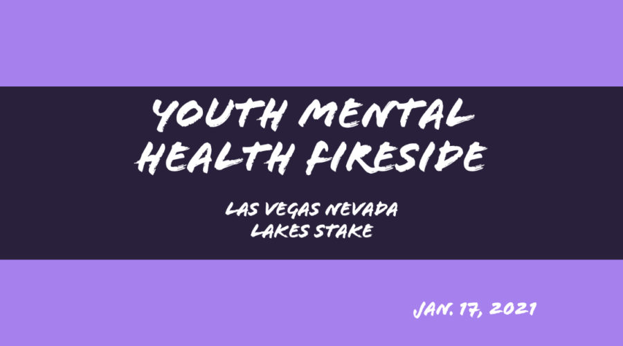 Lakes Stake Youth Mental Health Fireside