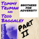 Tommy Truman and Todd Part II