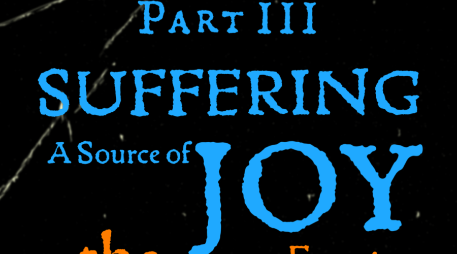 Hero Code: Part III  Suffering – A Source of Joy