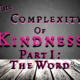 The Complexity of Kindness: Part 1 – The Word